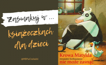 Po lewej stronie tekst Zasmakuj w książeczkach, po prawej okładka książki Krowa Matylda nie może zasnąć.